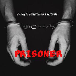 Prisoner (feat. Fizzy Toofab and RexBeats)