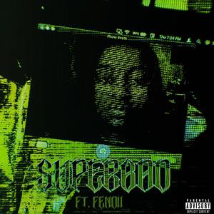 SUPERBAD (feat. Fendii) (Explicit)