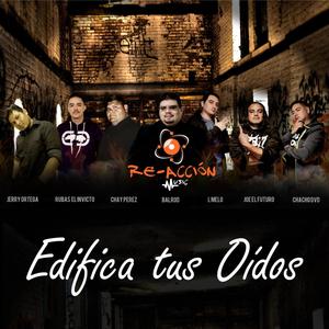 Edifica tus Oidos (feat. BaLRoD, Chay Perez, Rubas El Invicto, Joe el Futuro, L Melo & Jerry Ortega)