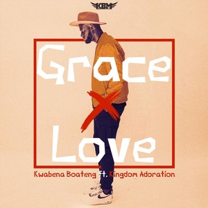 Grace & Love (Live) [feat. Kingdom Adoration]