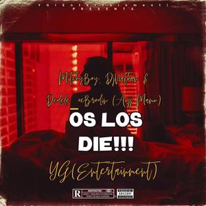 OS LOS DIE!!! (feat. MitchyBoy, DjNathan & Dedele_oeBrodin(Aujj Mamu))