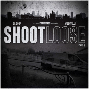 Shootloose, Pt. 2 (Explicit)