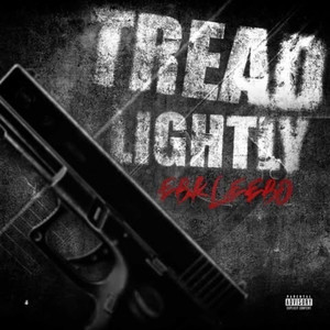 Tread Lightly (Explicit)