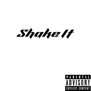 Shake It (Explicit)
