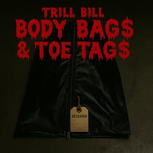 Body Bag$ & Toe Tag$ (Explicit)
