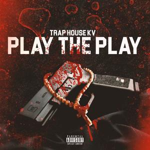 Play The Play (Explicit)