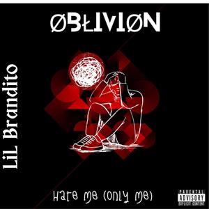 Hate Me (Only Me) (feat. ØBŁIVIØN) [Explicit]