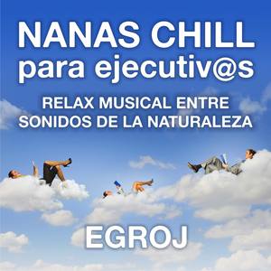 Nanas Chill para Ejecutiv@s (Relax Musical Entre Sonidos de la Naturaleza)