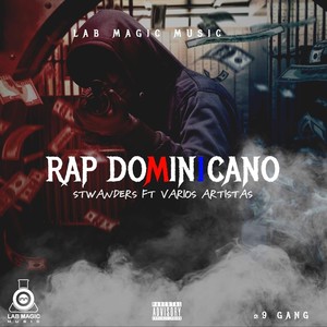Viva el Rap Dominicano (feat. El Fantastiko, Yoii Tgc, Trill Alfreed, King Log, Guille 23, Fernando Crowerd, El Jm en la Casa, Yodaivell Ready & Iamfrailin) (Explicit)