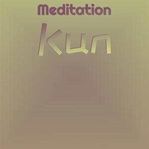 Meditation Kun