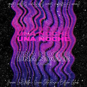 Una Noche (feat. Jancen & Bittyam) (Explicit)