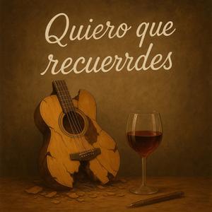 Quiero que recuerdes (Explicit)