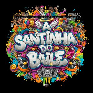 A SANTINHA DO BAILE (Explicit)