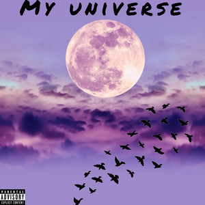 My Universe (Explicit)