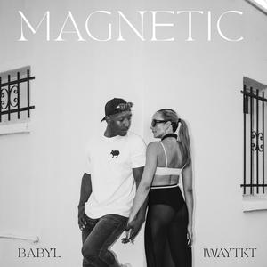 Magnetic (feat. BABYL)