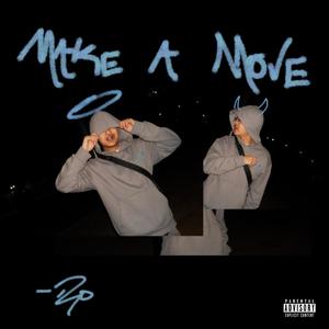 Make A Move (Explicit)