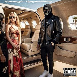 Flying not Walking (Explicit)