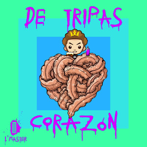 De Tripas Corazón (Explicit)