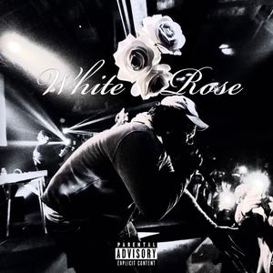 White Rose (Explicit)