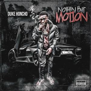 Nothin But Motion (Explicit)