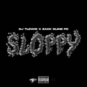 Sloppy (Explicit)