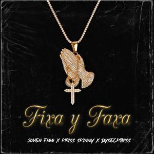 Fixa y Faxa (feat. Kris Skinny & Dyseckboss)