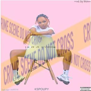 Is It A Crime/Tokea Nikuseti (Explicit)