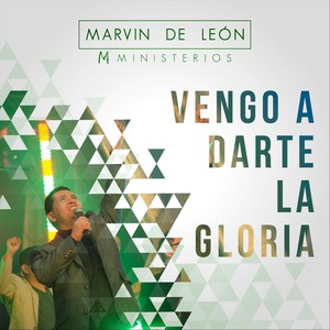 Vengo a Darte la Gloria (feat. Josh Morales)