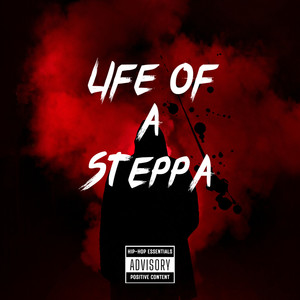 Life Of A Steppa (Explicit)