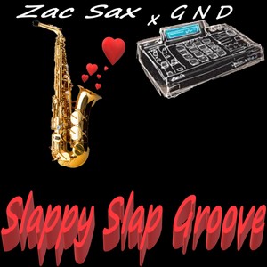 Slappy Slap Groove (feat. Zac Sax)