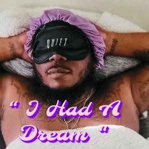 I Had A Dream (Explicit)