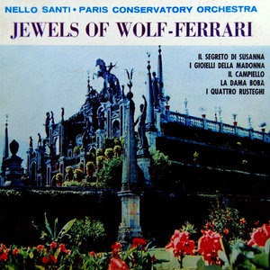 Jewels Of Wolf-Ferrari: La Dama Boba / Overture