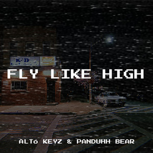 Fly Like High