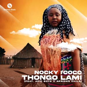 Thongo lami. (feat. Apic Boys. & African Child.)