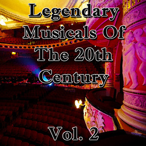 Legendary Musicals of the 20th Century Vol. 2