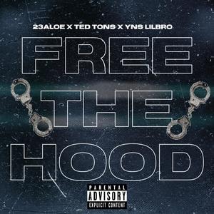 Free The Hood (Explicit)