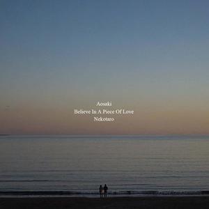 Believe In A Piece Of Love (PROD BY AOSAKI)