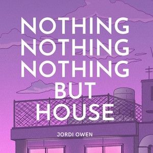 Nothing But House (Club Edit)