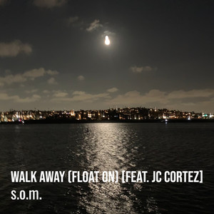 Walk Away (Float On) [Explicit]