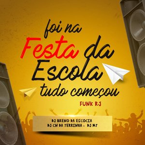 Foi na festa da Escola tudo começou funk rj (Explicit)