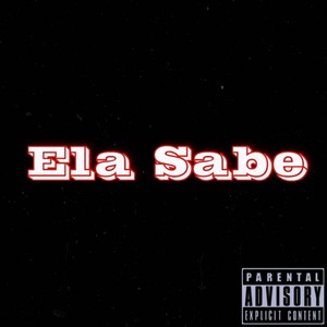 Ela Sabe (Explicit)