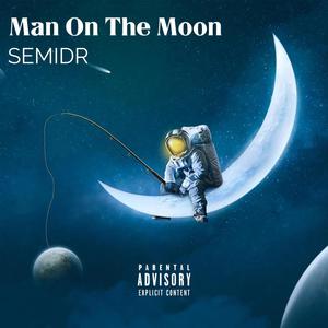 Man On The Moon (Explicit)