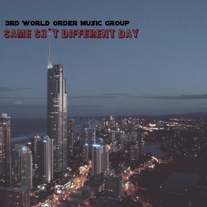 Same Sh*t Different Day (Explicit)