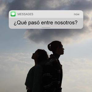 ¿Qué paso entre nosotros? (feat. DABADS) [Explicit]