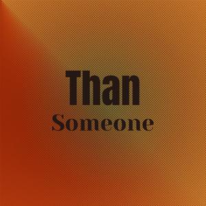 Than Someone