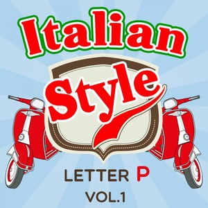 Italian Style: Letter P, Vol. 1