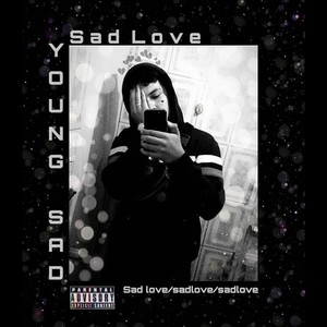 Sad Love (Explicit)