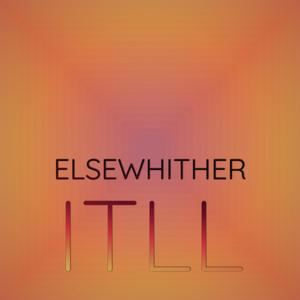 Elsewhither Itll