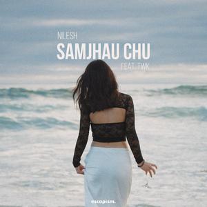 Samjhau Chu (feat. twk)