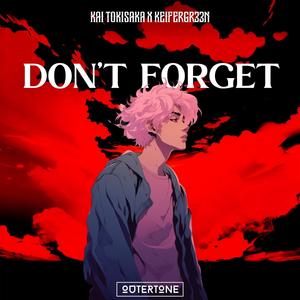 Don't Forget (Explicit)